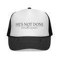 He’s Not Done Hat